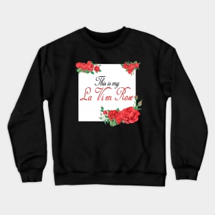 La Vi en Rose Crewneck Sweatshirt